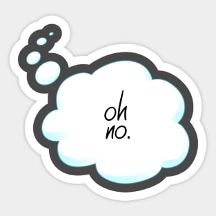 Oh No Thought Bubble Sticker